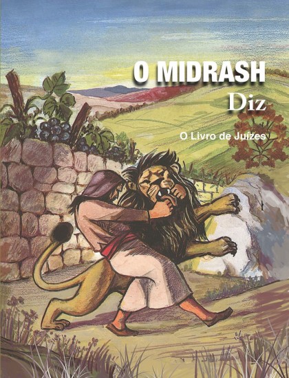 O MIDRASH DIZ-VOL 2 - O LIVRO DE JUZES