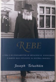 Rebe A Vida E Os Ensinamentos De Menachem M. Schneerson, O Rabino