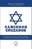 CAMINHOS CRUZADOS