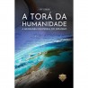 A Tor da Humanidade
A mensagem universal do judasmo