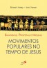 BANDIDOS,PROFETAS E MESSIAS-MOVIMENTOS POPULARES NO TEMPO DE JESUS